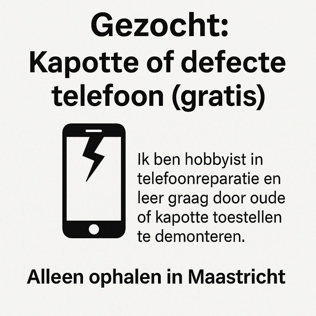 Gezocht: Kapotte of defecte telefoon