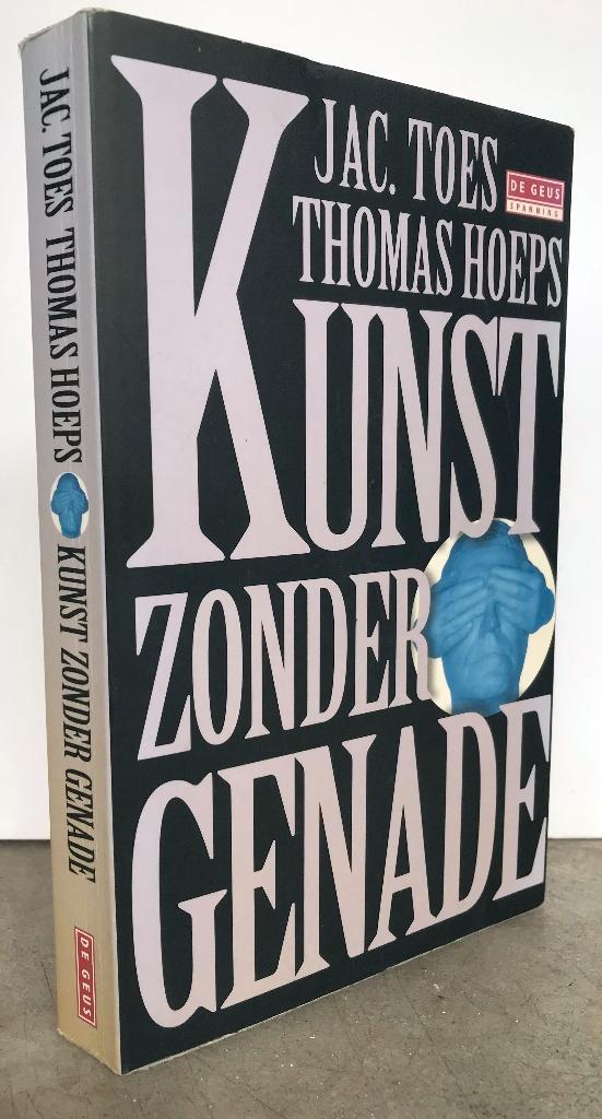 Toes & Hoeps - Kunst zonder genade  (2008) GRATIS!!!