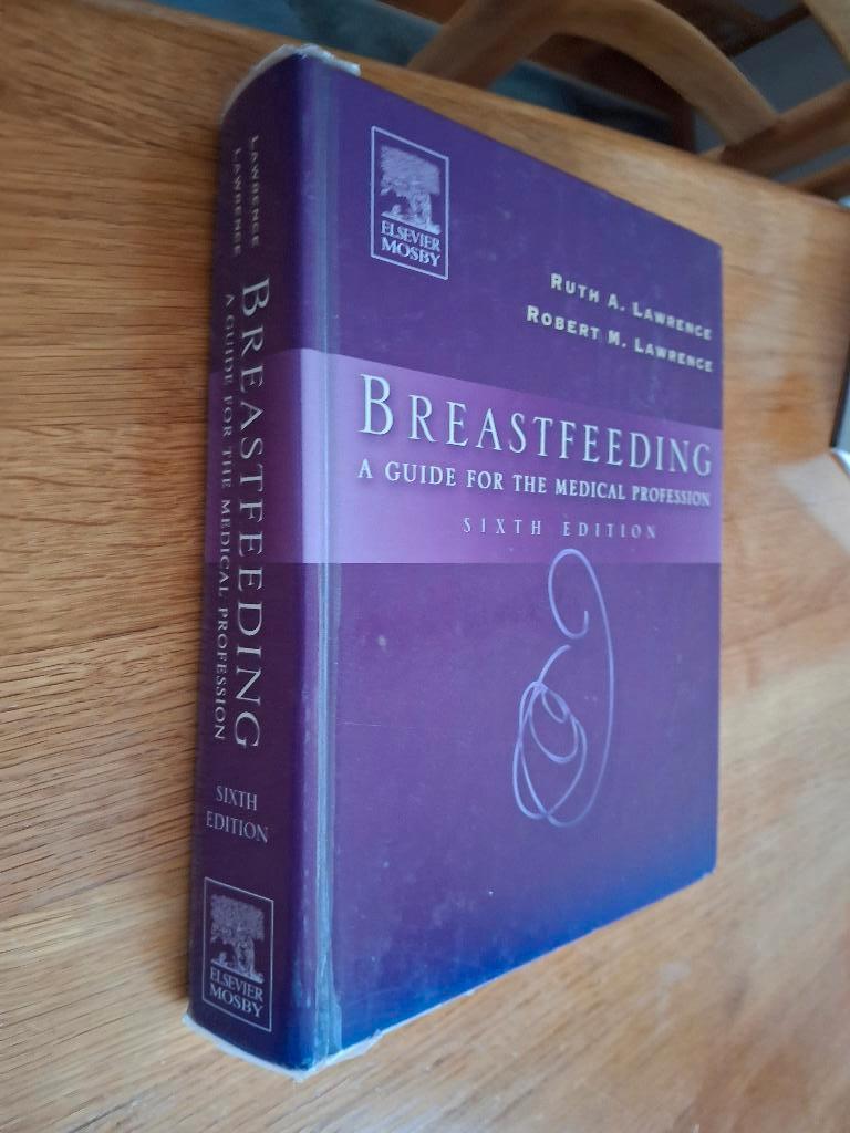 Breastfeeding, a guide for the medical profession