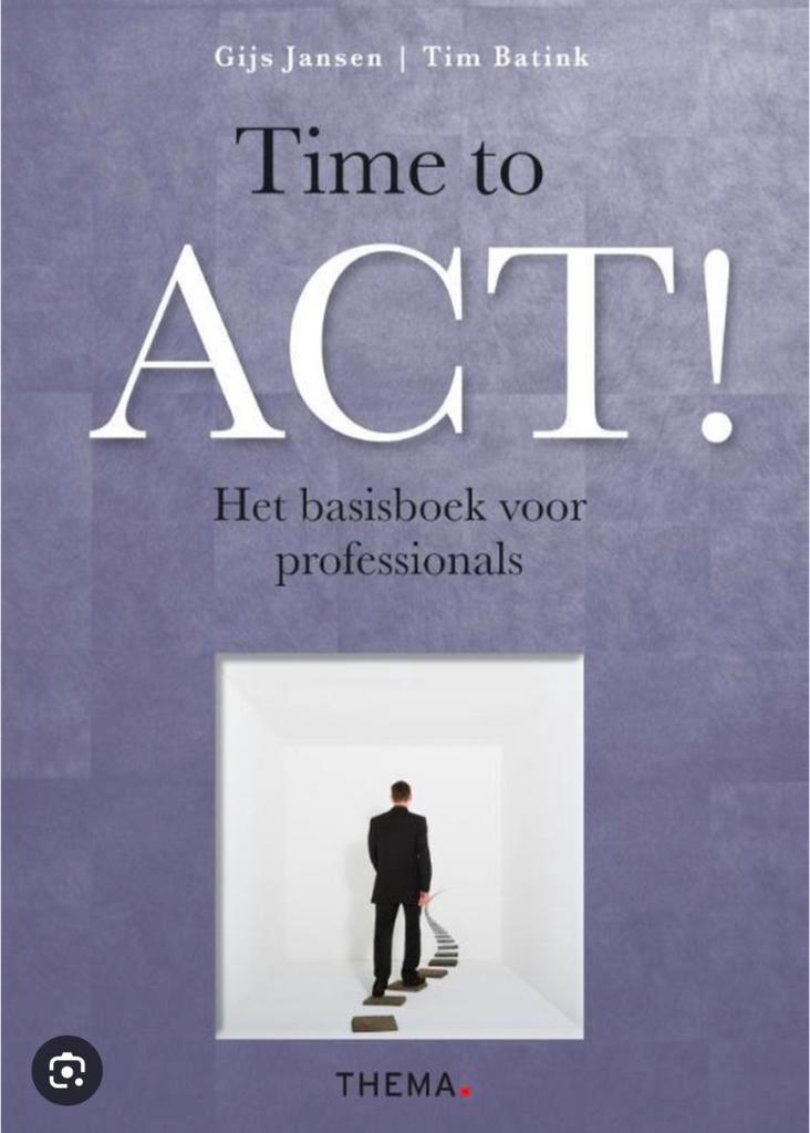 GEZOCHT: Time to ACT! Het basisboek voor professionals
